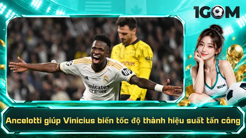 Ancelotti giúp Vinicius biến tốc độ thành hiệu suất tấn công
