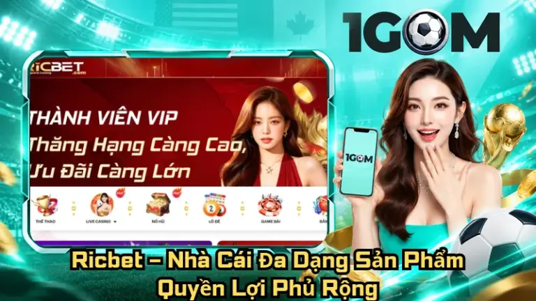 Ricbet – Nhà Cái Đa Dạng Sản Phẩm, Quyền Lợi Phủ Rộng