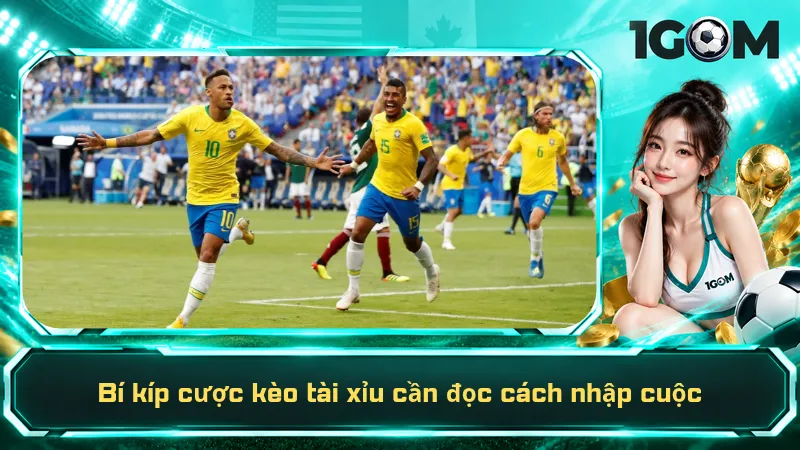Bí kíp cược kèo tài xỉu cần đọc cách nhập cuộc